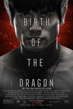 Watch Birth of the Dragon Movies123