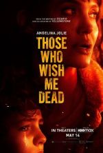 Watch Those Who Wish Me Dead Movies123