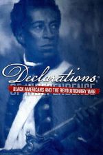 Watch Declarations: Black Americans and the Revolutionary War Movies123