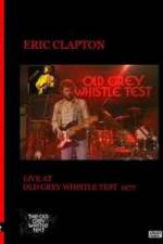 Watch Eric Clapton: BBC TV Special - Old Grey Whistle Test Movies123