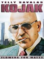 Watch Kojak: Flowers for Matty Movies123