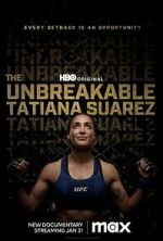 Watch The Unbreakable Tatiana Suarez Movies123