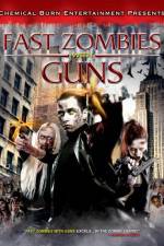 Watch Fast Zombies with Guns Movies123