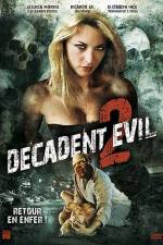 Watch Decadent Evil II Movies123