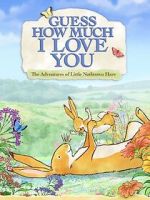 Watch Guess How Much I Love You: Friendship Adventures Movies123