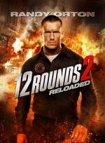 Watch 12 Rounds 2: Reloaded Movies123