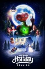 Watch E.T.: A Holiday Reunion Movies123