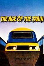 Watch The Age of the Train Movies123