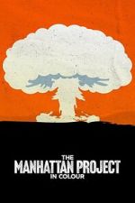 Watch The Manhattan Project in Colour Movies123