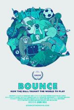 Watch Bounce: How the Ball Taught the World to Play Movies123