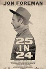 Watch 25 IN 24 Movies123