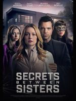 Watch Secrets Between Sisters Movies123