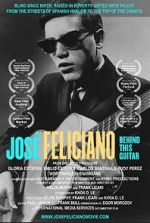 Watch Jose Feliciano: Behind This Guitar Movies123