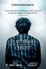 Watch Tortured for Christ Movies123