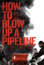 Watch How to Blow Up a Pipeline Movies123