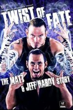 Watch WWE: Twist of Fate - The Matt and Jeff Hardy Story Movies123