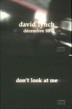 Watch David Lynch: Don\'t Look at Me Movies123