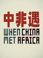 Watch When China Met Africa Movies123