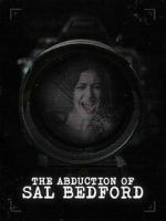 Watch Abduction of Sal Bedford Movies123