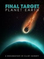 Watch Final Target: Planet Earth Movies123