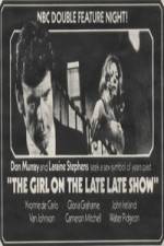Watch The Girl on the Late, Late Show Movies123