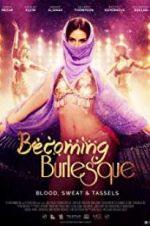 Watch Becoming Burlesque Movies123