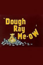 Watch Dough Ray Me-ow (Short 1948) Movies123