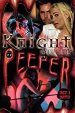 Watch Knight of the Peeper Movies123