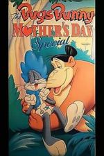 Watch The Bugs Bunny Mother\'s Day Special Movies123