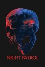 Watch Night Patrol Movies123