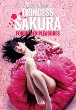 Watch Princess Sakura: Forbidden Pleasures Movies123