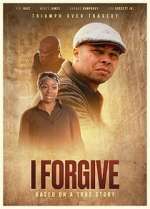 Watch I FORGIVE Movies123