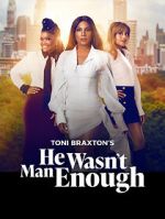 Watch He Wasn\'t Man Enough Movies123