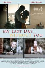 Watch My Last Day Without You Movies123