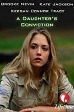 Watch A Daughter\'s Conviction Movies123