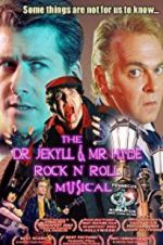 Watch The Dr. Jekyll & Mr. Hyde Rock \'n Roll Musical Movies123