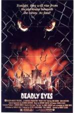 Watch Deadly Eyes Movies123