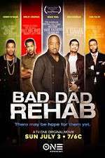 Watch Bad Dad Rehab Movies123