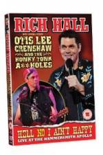 Watch Rich Hall Hell No I Aint Happy Movies123