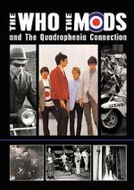 Watch The Who, the Mods and the Quadrophenia Connection Movies123