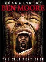 Watch The Changing of Ben Moore Movies123