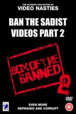 Watch Ban the Sadist Videos Part 2 Movies123