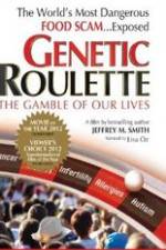 Watch Genetic Roulette: The Gamble of our Lives Movies123