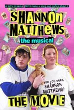 Watch Shannon Matthews the Musical the Movie Movies123