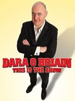 Watch Dara O Briain: This Is the Show Movies123