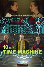 Watch 10 Minute Time Machine (Short 2017) Movies123