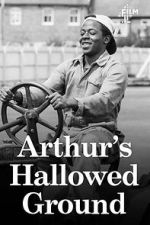 Watch Arthur\'s Hallowed Ground Movies123
