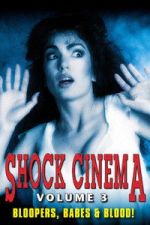 Watch Shock Cinema: Volume Three Movies123