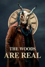 Watch The Woods Are Real Movies123