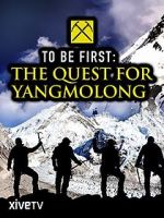 Watch To Be First: The Quest for Yangmolong Movies123